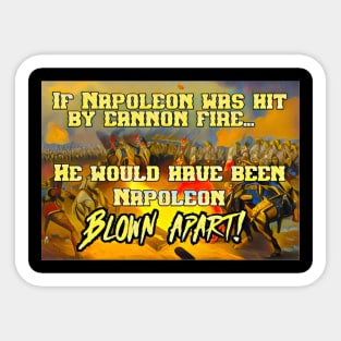 Napoleon Blownapart Sticker